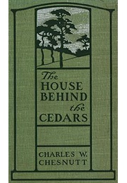 The House Behind the Cedars (Charles W. Chesnutt)