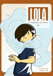 Lola a Ghost Story (J. Torres)
