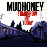 Mudhoney - Tomorrow Hit Today