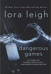 Dangerous Games (Lora Leigh)
