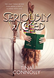 Seriously Wicked (Tina Connolly)