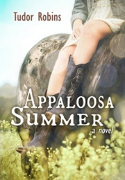 Appaloosa Summer (Tudor Robins)