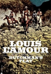 Dutchman's Flat (Louis L'amour)