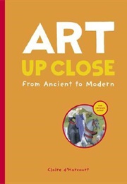 Art Up Close (Claire D'harcourt)