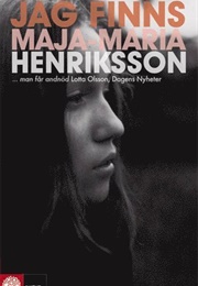 Jag Finns (Maja-Maria Henriksson)