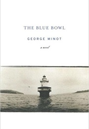 The Blue Bowl (George Minot)