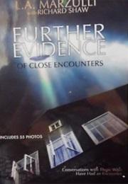 Further Evidence of Close Encounters (L.A. Marzulli and Richard Shaw)
