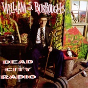 William S. Burroughs ‎– Dead City Radio (1990)