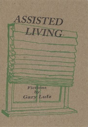 Assisted Living (Gary Lutz)