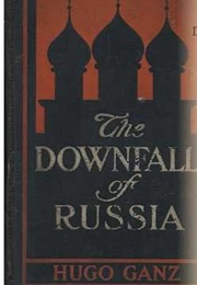 The Downfall of Russia (Hugo Ganz)
