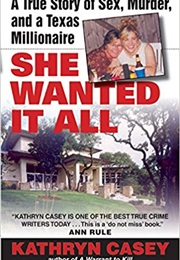 She Wanted It All (Kathryn Casey)