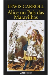 Alice No Pais Das Maravilhas (Lewis Carroll)