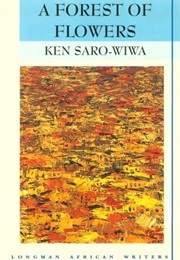 A Forest of Flowers (Ken Saro-Wiwa)