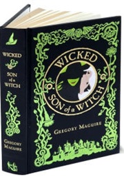 Wicked/Son of a Witch (Gregory Maguire)
