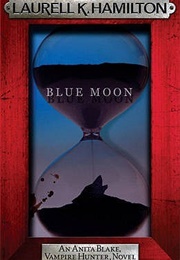 Blue Moon (Laurell K Hamilton)