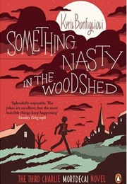 Something Nasty in the Woodshed (Kyril Bonfiglioli)