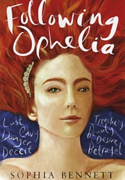 Following Ophelia (Sophia Bennett)
