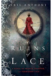 The Ruins of Lace (Iris Anthony)