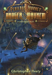 A Dastardly Plot (Christopher Healy)