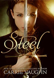 Steel (Carrie Vaughn)