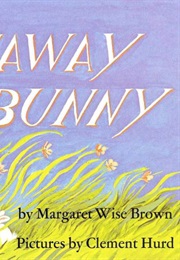 The Runaway Bunny (Margaret Wise Brown)