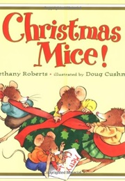 Christmas Mice! (Bethany Roberts)
