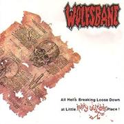 Wolfsbane - All Hell&#39;s Breaking Loose Down at Little Kathy Wilson&#39;s Pl