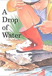 A Drop of Water (Gordon Morrison)