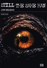 Still the Same Man (Jon Bilbao)