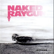 Naked Raygun - Jettison