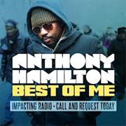 Best of Me- Anthony Hamilton