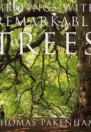 Meetings With Remarkable Trees (Thomas Pakenham)