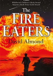 The Fire-Eaters (David Almond)