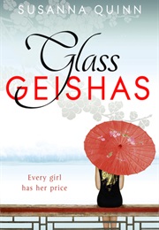 Glass Geishas (Susanna Quinn)