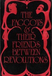 The Faggots and Their Friends Between Revolutions (Larry Mitchell)