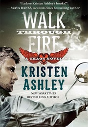 Walk Through Fire (Kristen Ashley)