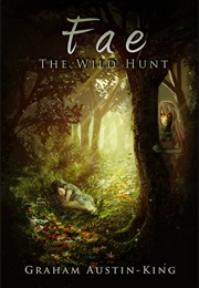 Fae - The Wild Hunt (Graham Austin-King)