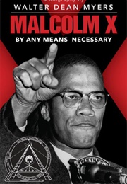 Malcolm X: By Any Means Necessary (Walter Dean Myers)