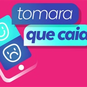 Tomara Que Caia