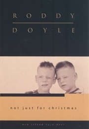 Not Just for Christmas (Roddy Doyle)