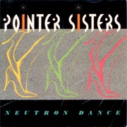 Neutron Dance - Pointer Sisters