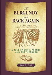 To Burgundy and Back Again (Roy Cloud)