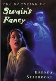 The Haunting of Swain's Fancy (Brenda Seabrooke)