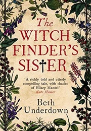 The Witchfinder's Sister (Beth Underdown)