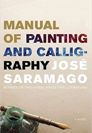 Manual of Painting and Calligraphy (José Saramago)
