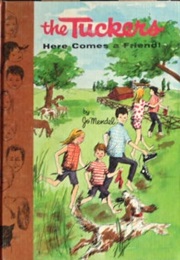 Here Comes a Friend! (The Tuckers) (Jo Mendel)