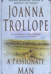 A Passionate Man (Joanna Trollope)