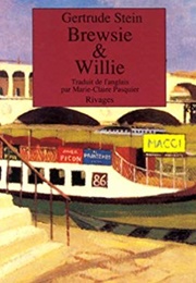 Brewsie and Willie (Gertrude Stein)
