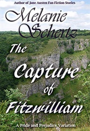 The Capture of Fitzwilliam (Melanie Schertz)
