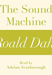 The Sound Machine (Roald Dahl)
